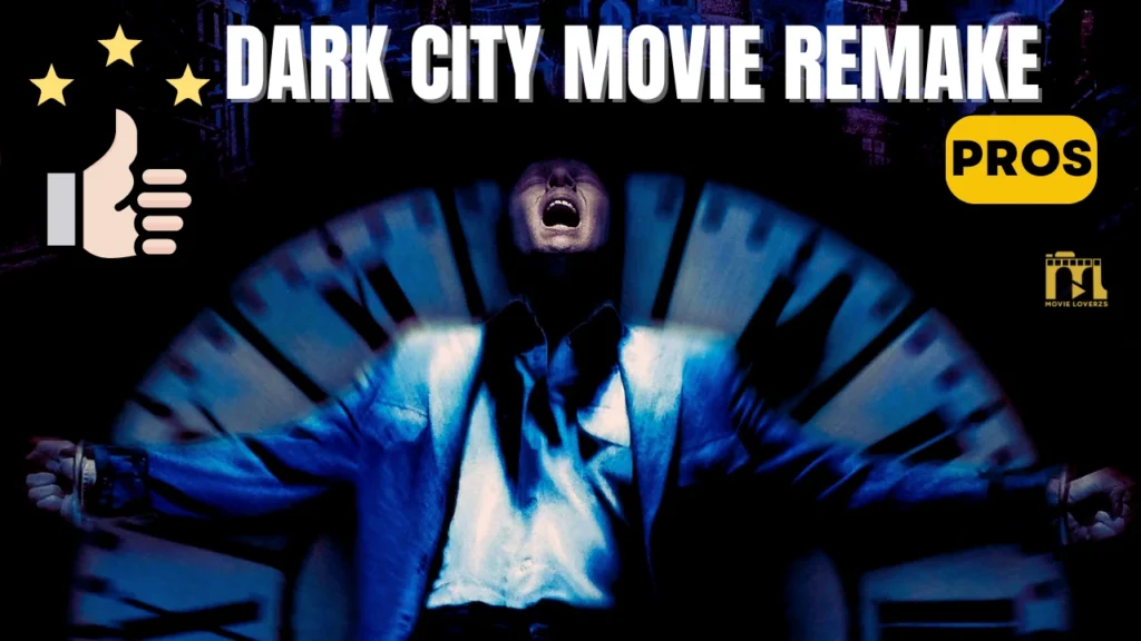 The Pros of a Dark City Movie Remake