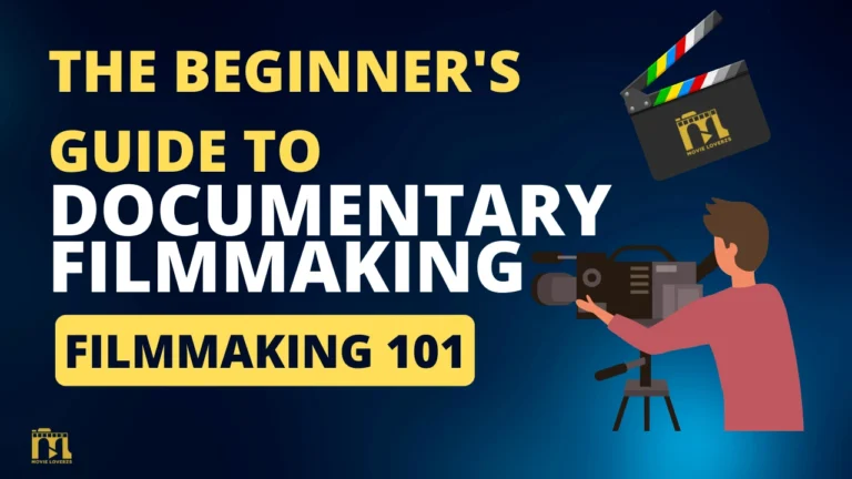 Filmmaking 101:The Beginner's Guide to Documentary Filmmaking
