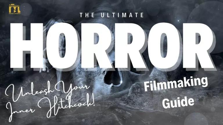 The Ultimate Horror Filmmaking Guide: Unleash Your Inner Hitchcock!